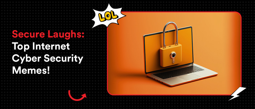 Cybersecurity Memes: How Humor Helps Us Cope with Digital Dangers