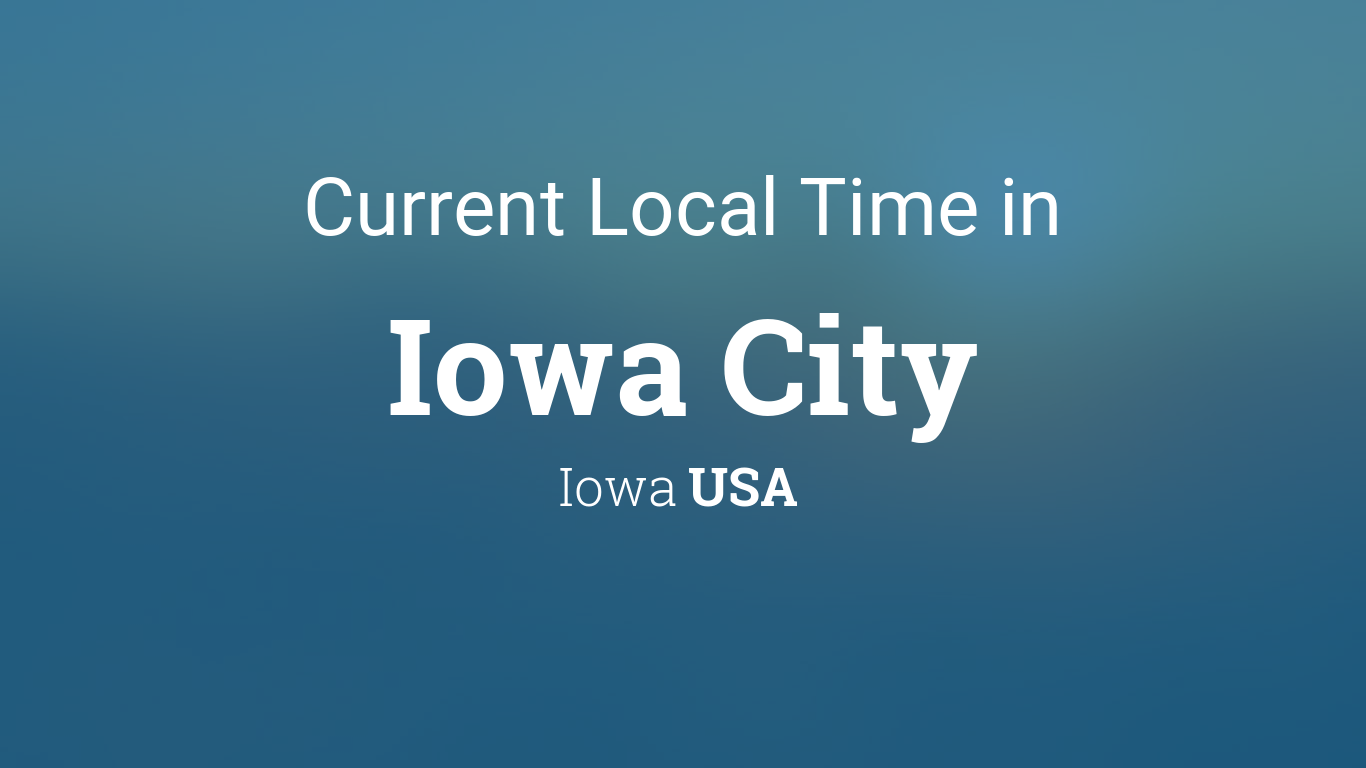 What Time Is It in Iowa? The Complete Guide