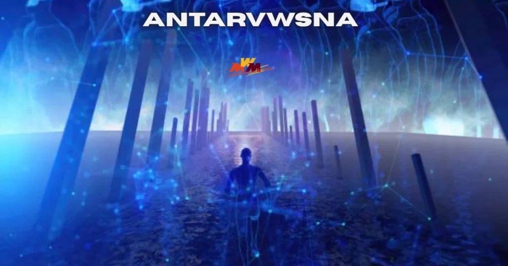 Antarvwsna: A Deep Dive into Your Inner Consciousness