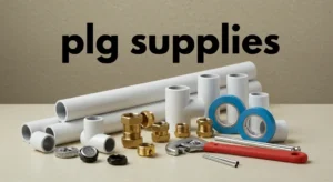 Your Ultimate Guide to PLG Supplies
